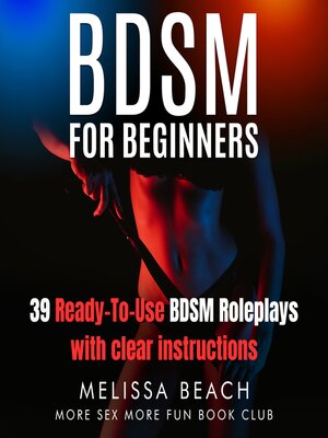 cover image of 39 Ready-To-Use BDSM Roleplays with clear instructions